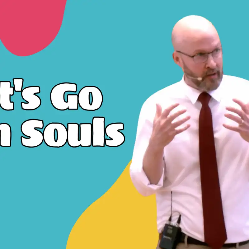 Let's Go Win Souls (Let’s Go 3 - Pastor Bill)