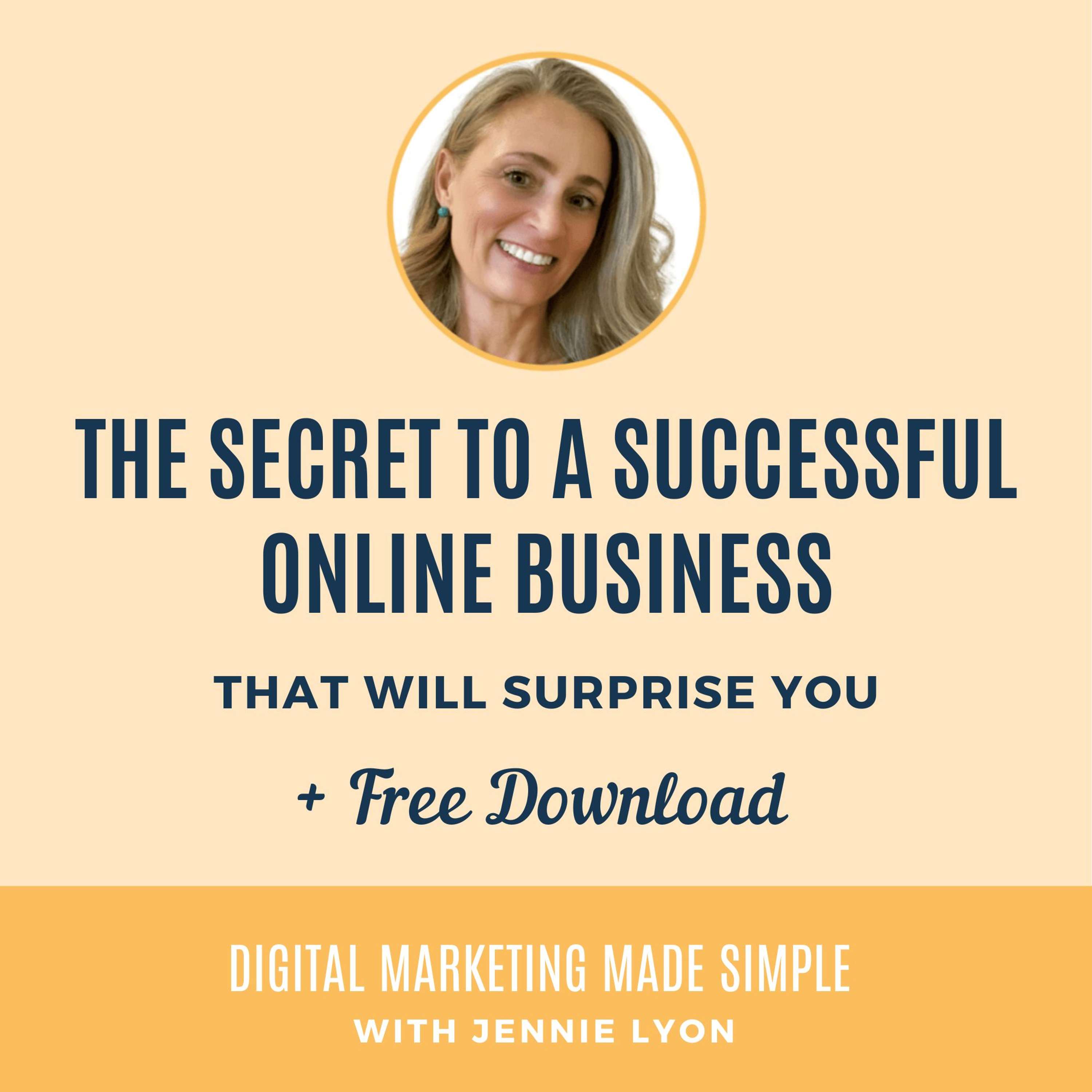 #202 - The Secret to a Successful Online Business that Will Surprise You