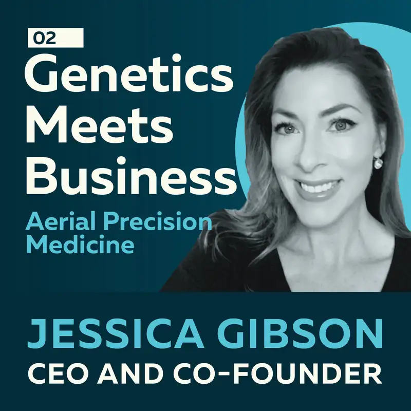Genetics Meets Business: Precision Medicine with Jessica Gibson