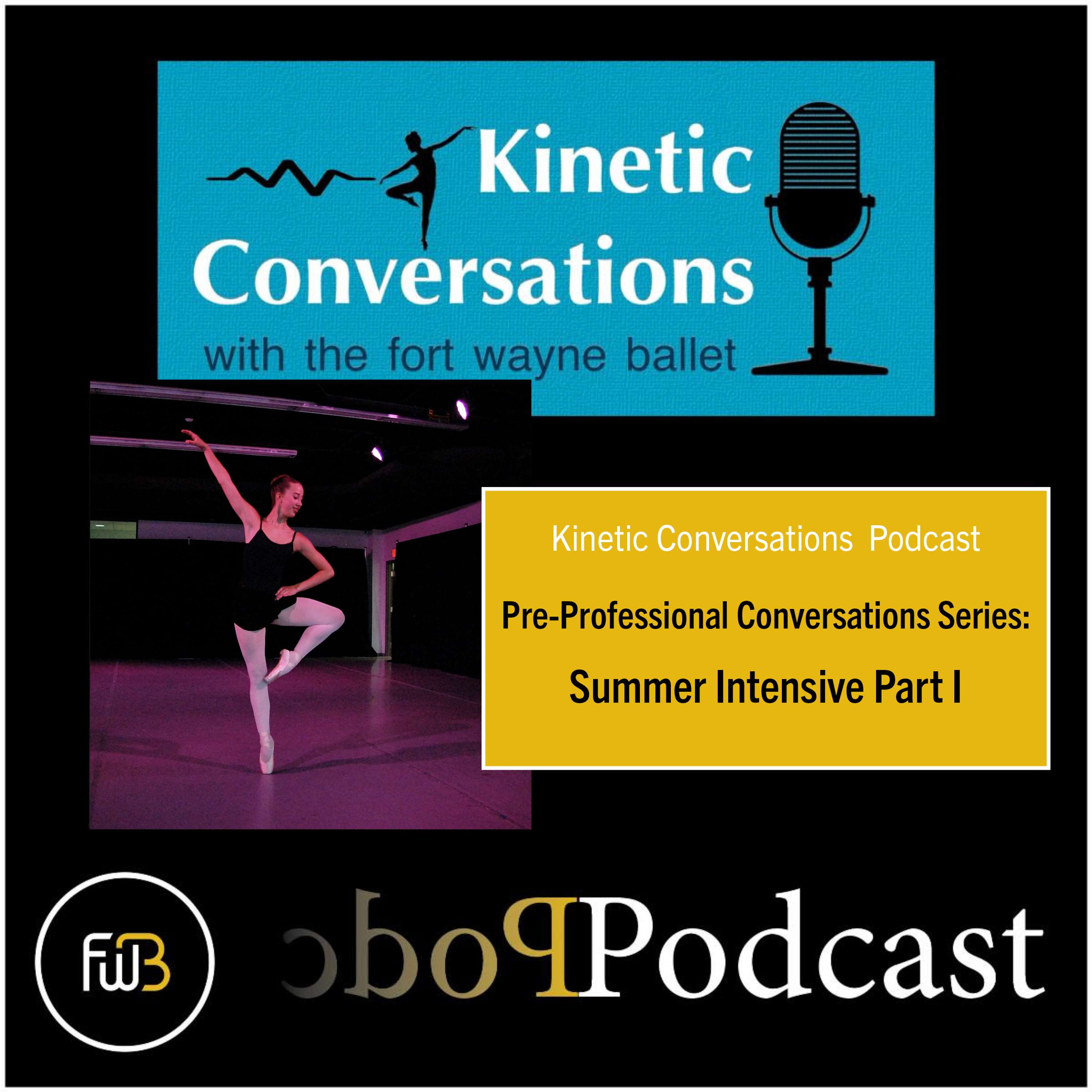 S6E13: Pre-Professional Conversations Series, “Summer Intensive Part I”