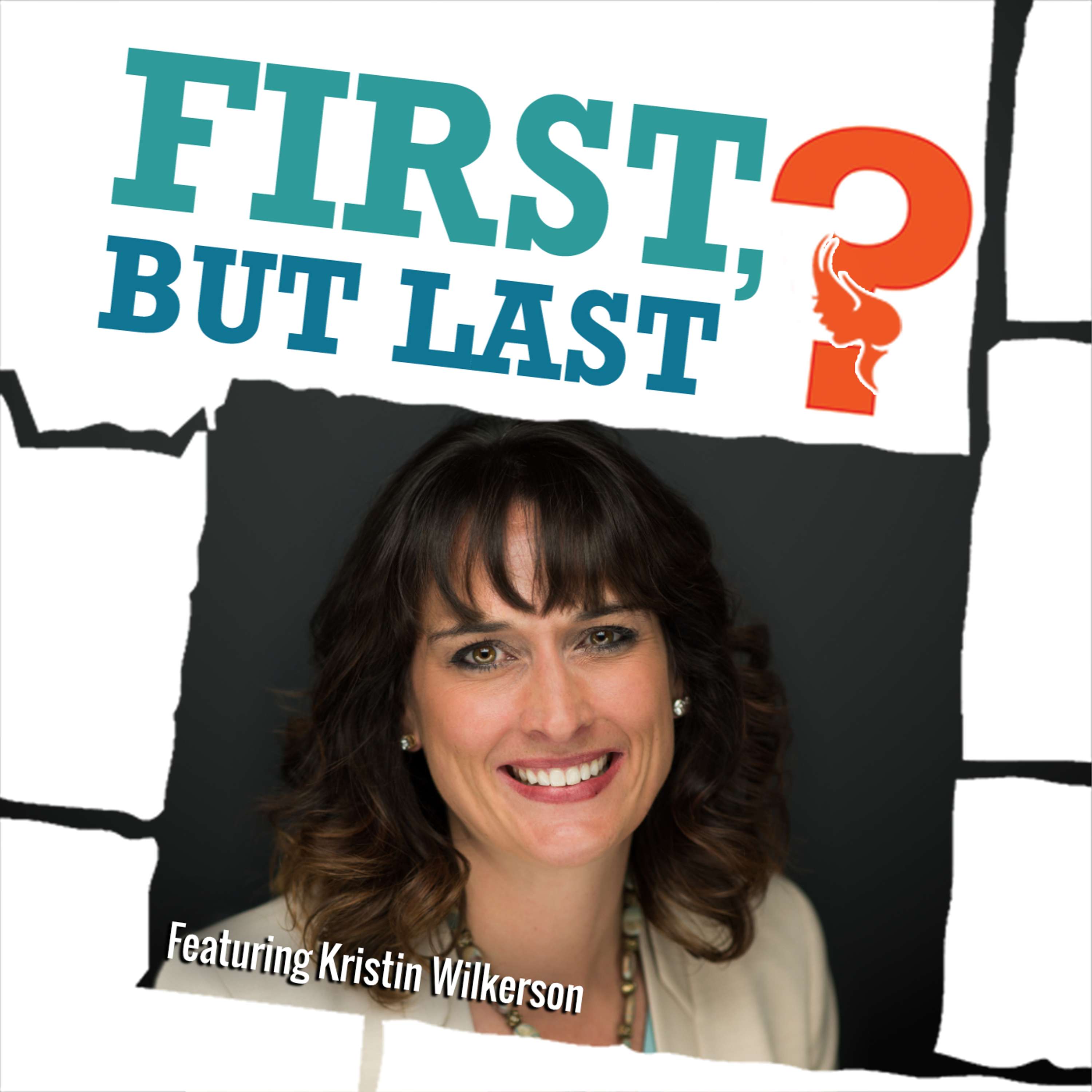 First, But Last?