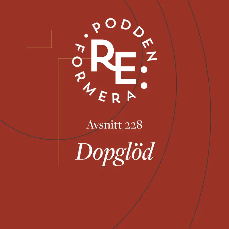 Avsnitt 228 - Dopglöd 