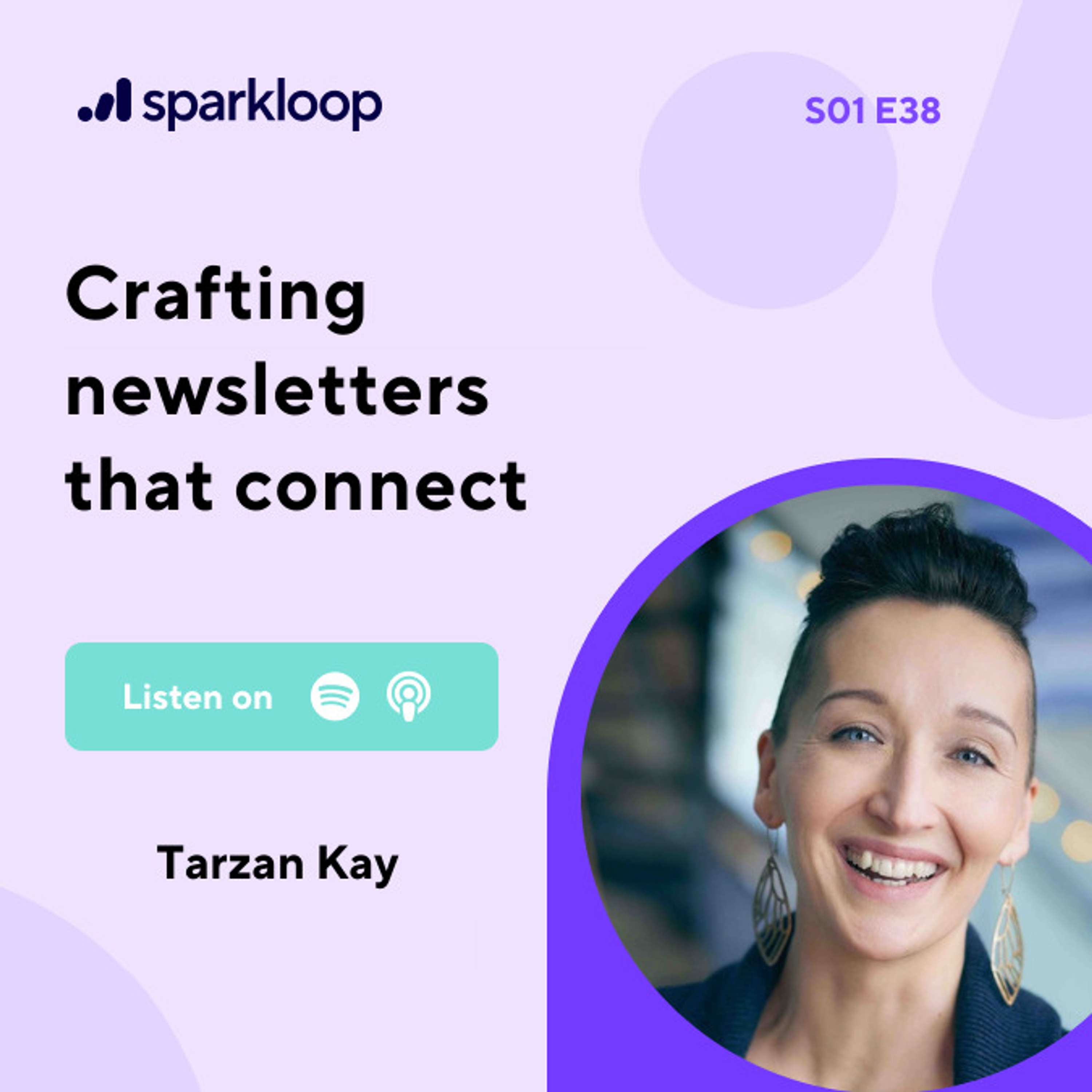Crafting newsletters that connect — with Tarzan Kay