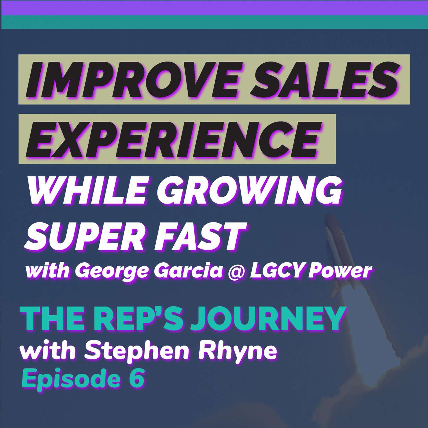 006: Improve Sales Experience while Growing Super Fast w/George Garcia @ LGCY Power 006: Improve Sales Experience while Growing Super Fast w/George Garcia @ LGCY Power