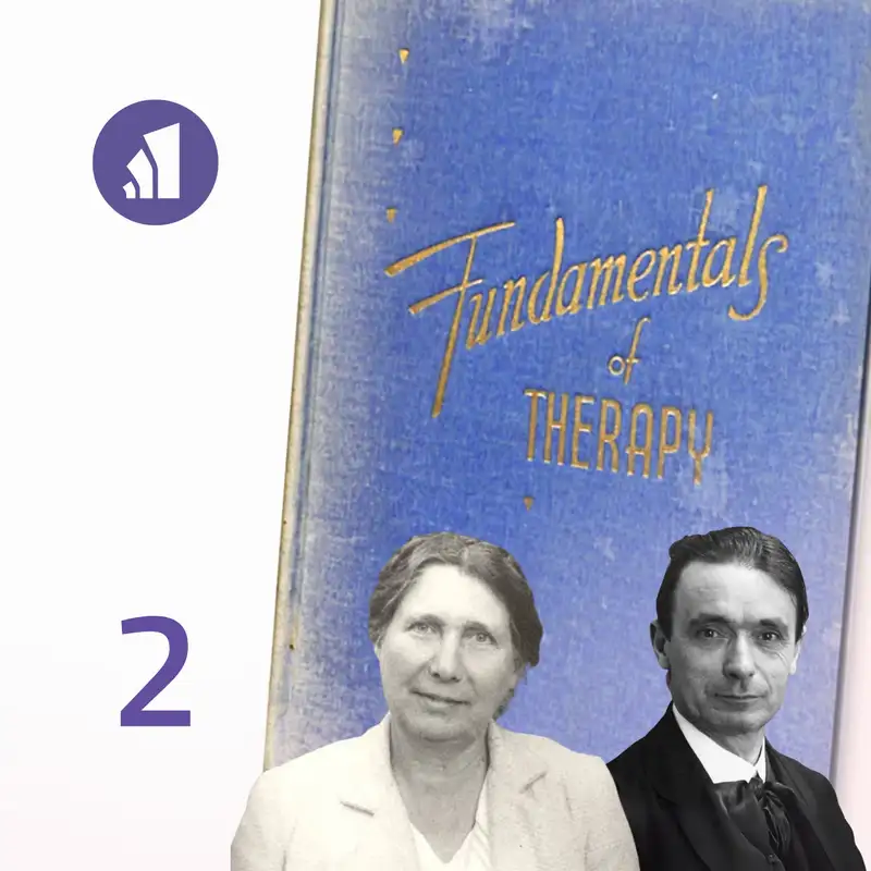 EP02: Awakening our Understanding of Illness: 100-years of Fundamentals of Therapy