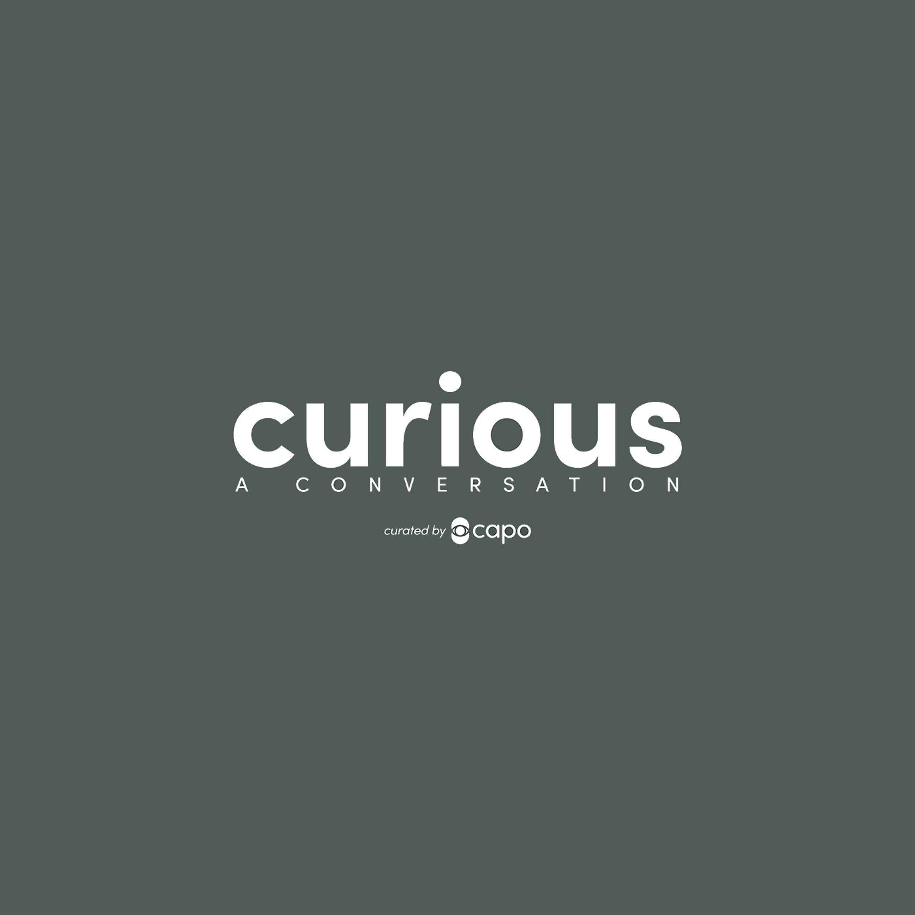 Curious: A Conversation Curated by CAPO