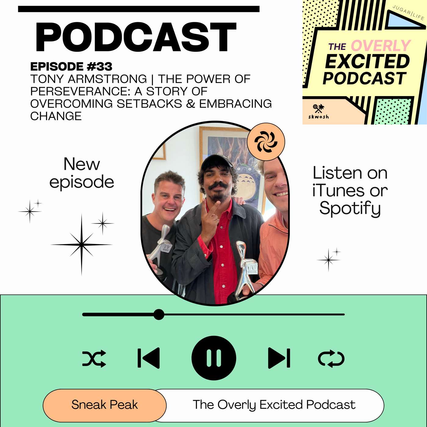 #33 Tony Armstrong | The Power of Perseverance: A Story of Overcoming Setbacks & Embracing Change