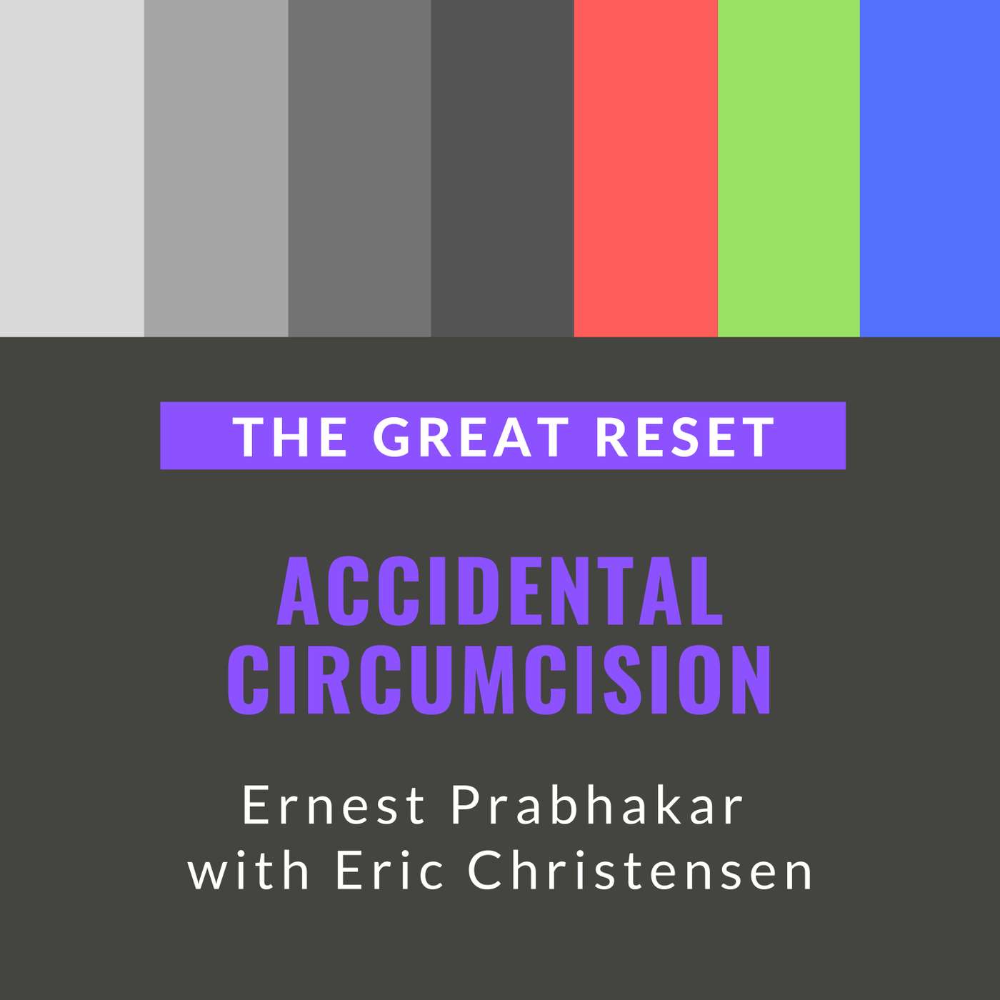 Accidental Circumcision with Eric C.