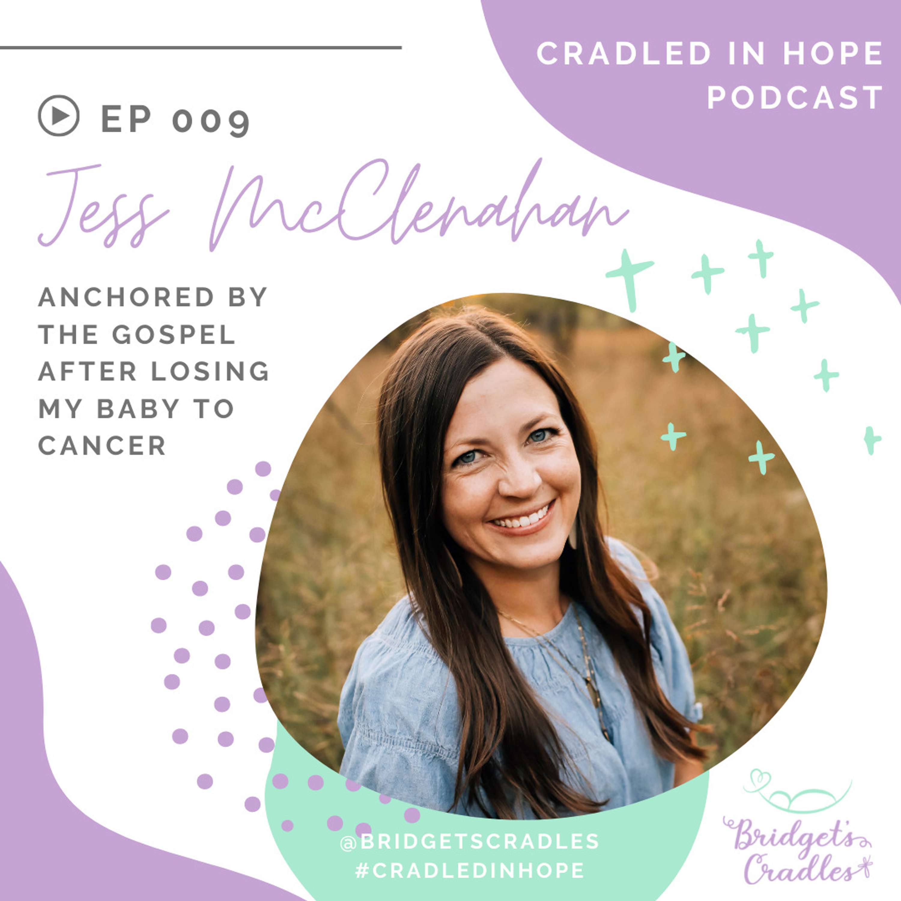 Cradled in Hope | Podcast for Grieving Moms | Biblical Hope for Miscarriage, Stillbirth, & Infant Loss