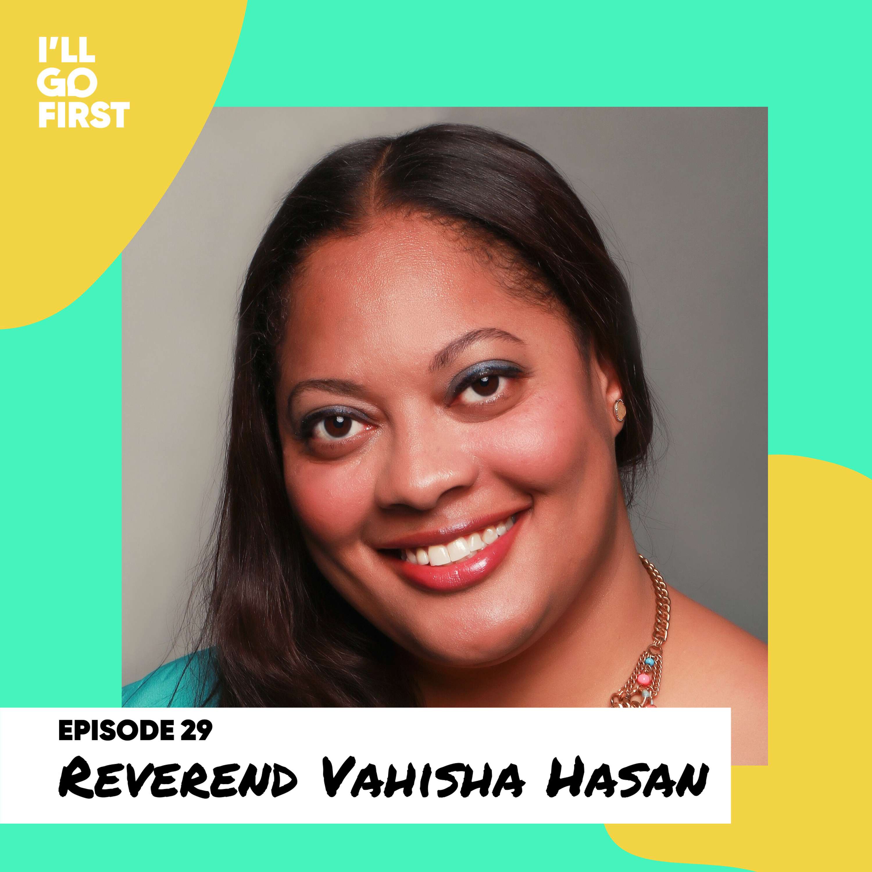 Finding Our Why & Radical Acts of Love with Reverend Vahisha Hasan