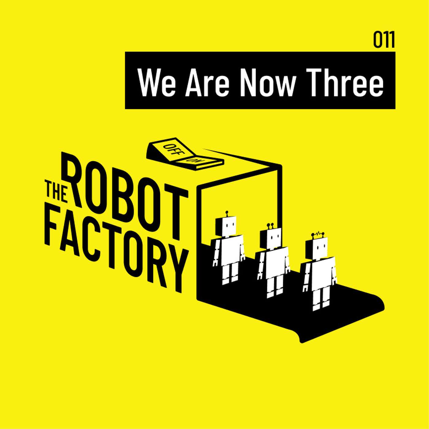 011 - We Are Now Three 011 - We Are Now Three