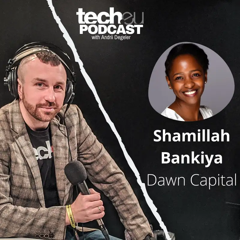 Shamillah Bankiya of Dawn Capital, money for EVs and medtech, Infobip acquires Shift