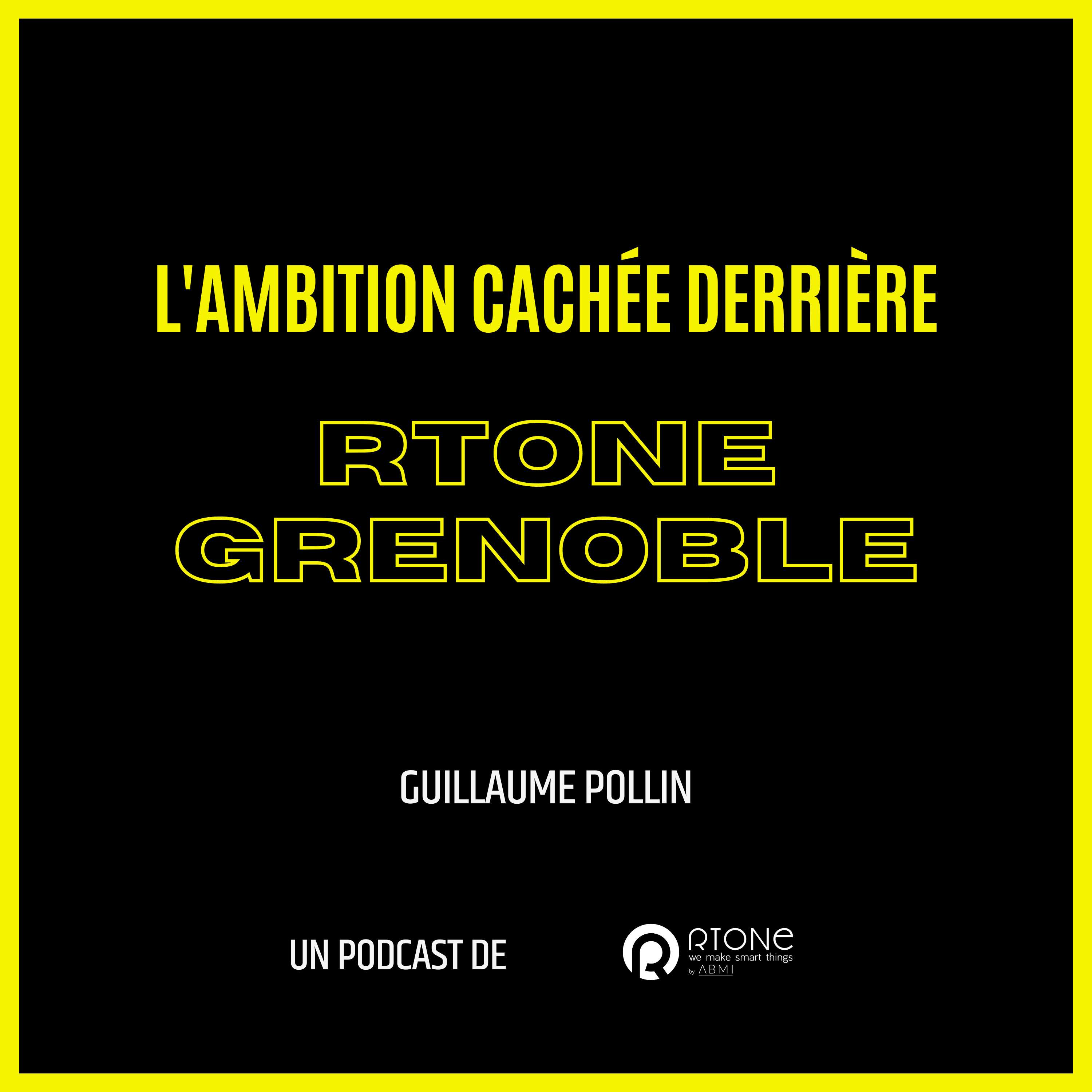 L'ambition cachée derrière Rtone Grenoble