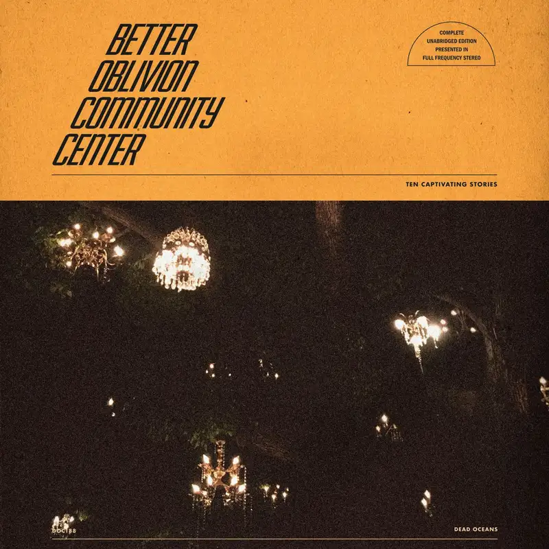 Better Oblivion Community Center: Better Oblivion Community Center (Pick A Disc's Best of 2019)