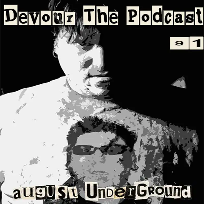Devour The Podcast Episode 91: Tucker and Dale vs. August Underground