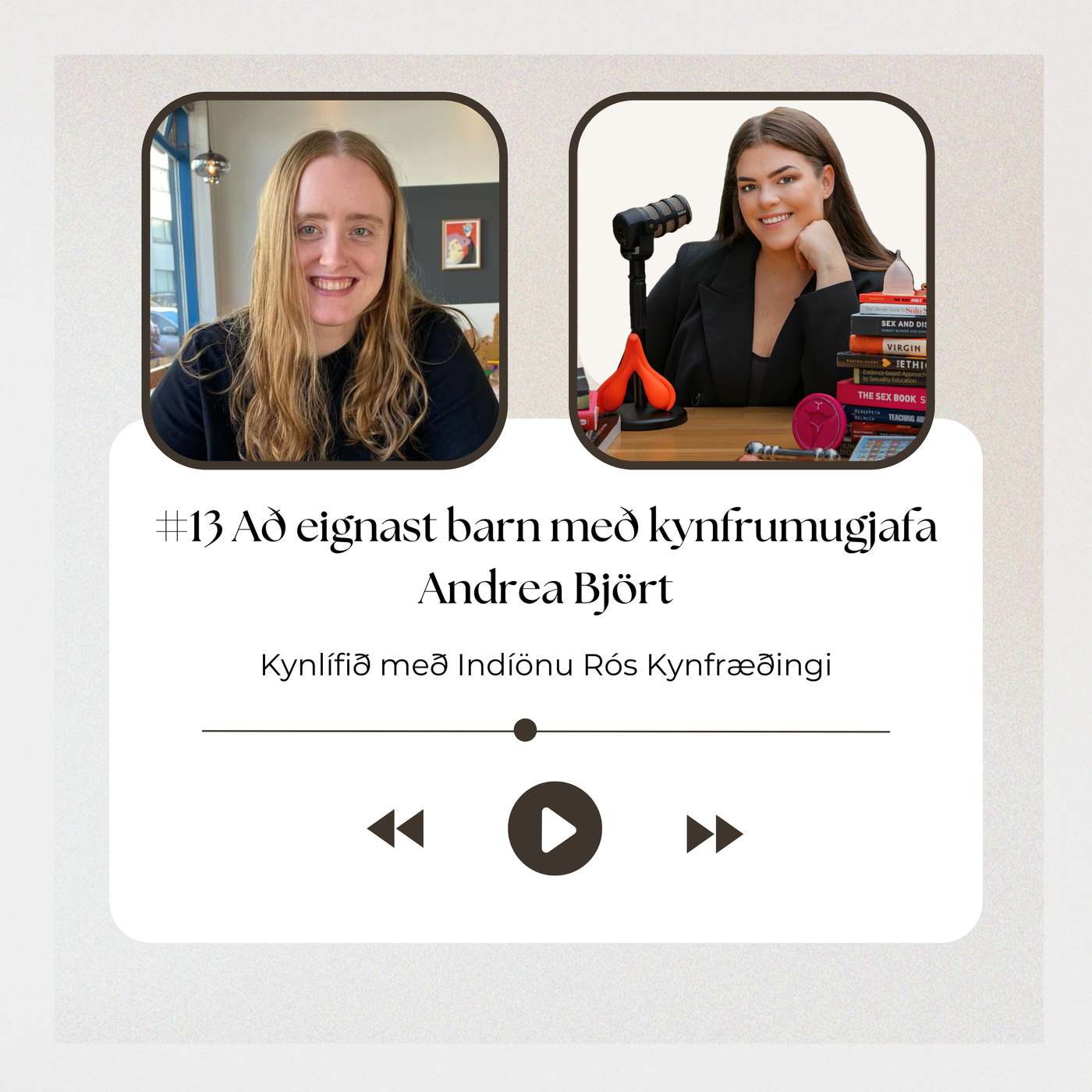#13 Að eignast barn með kynfrumugjafa - Andrea Björt