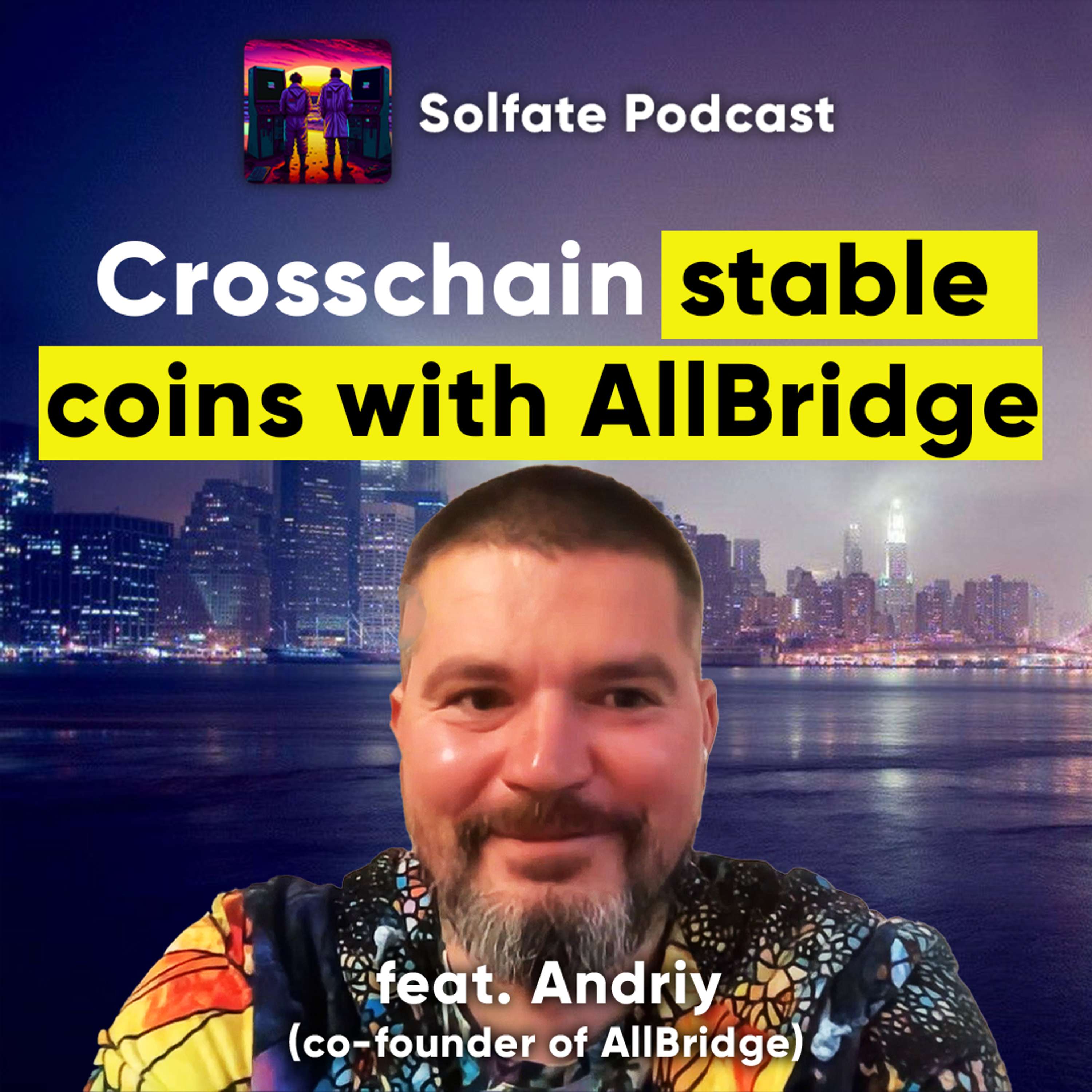 Cross-chain Stable Coin Bridges (w/ Andriy, founder of AllBridge)