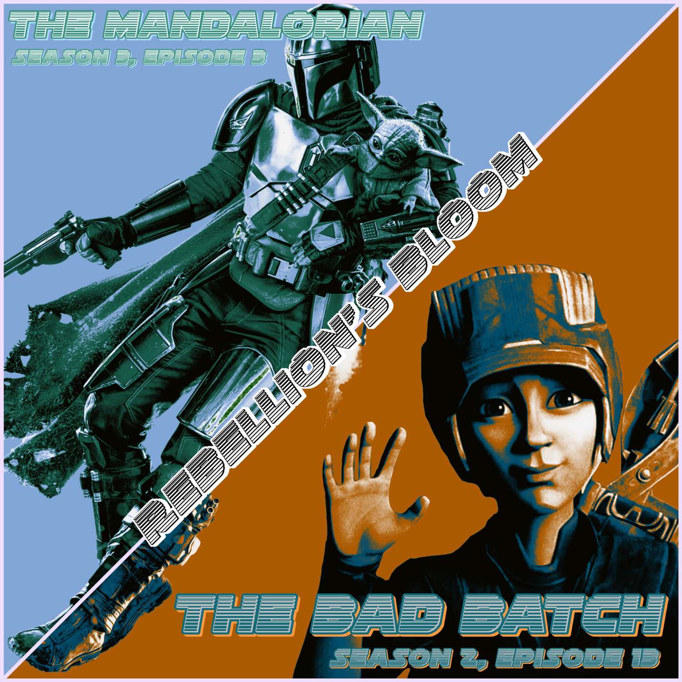 Rebellion's Bloom • The Mandalorian #303 • The Bad Batch #213