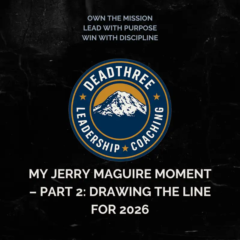 My Jerry Maguire Moment – Part 2: Drawing the Line for 2026
