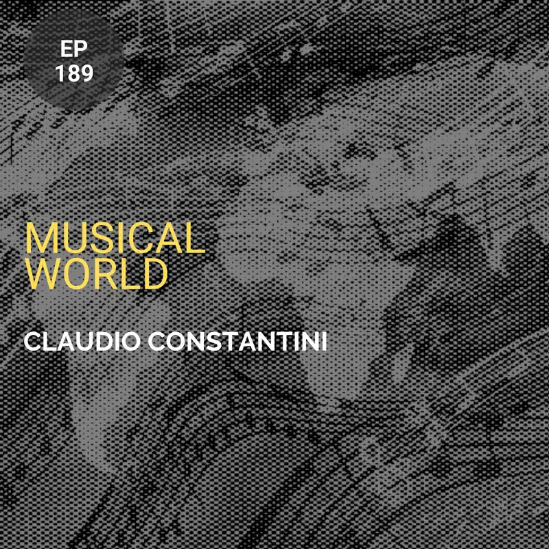 Musical World w/ Claudio Constantini