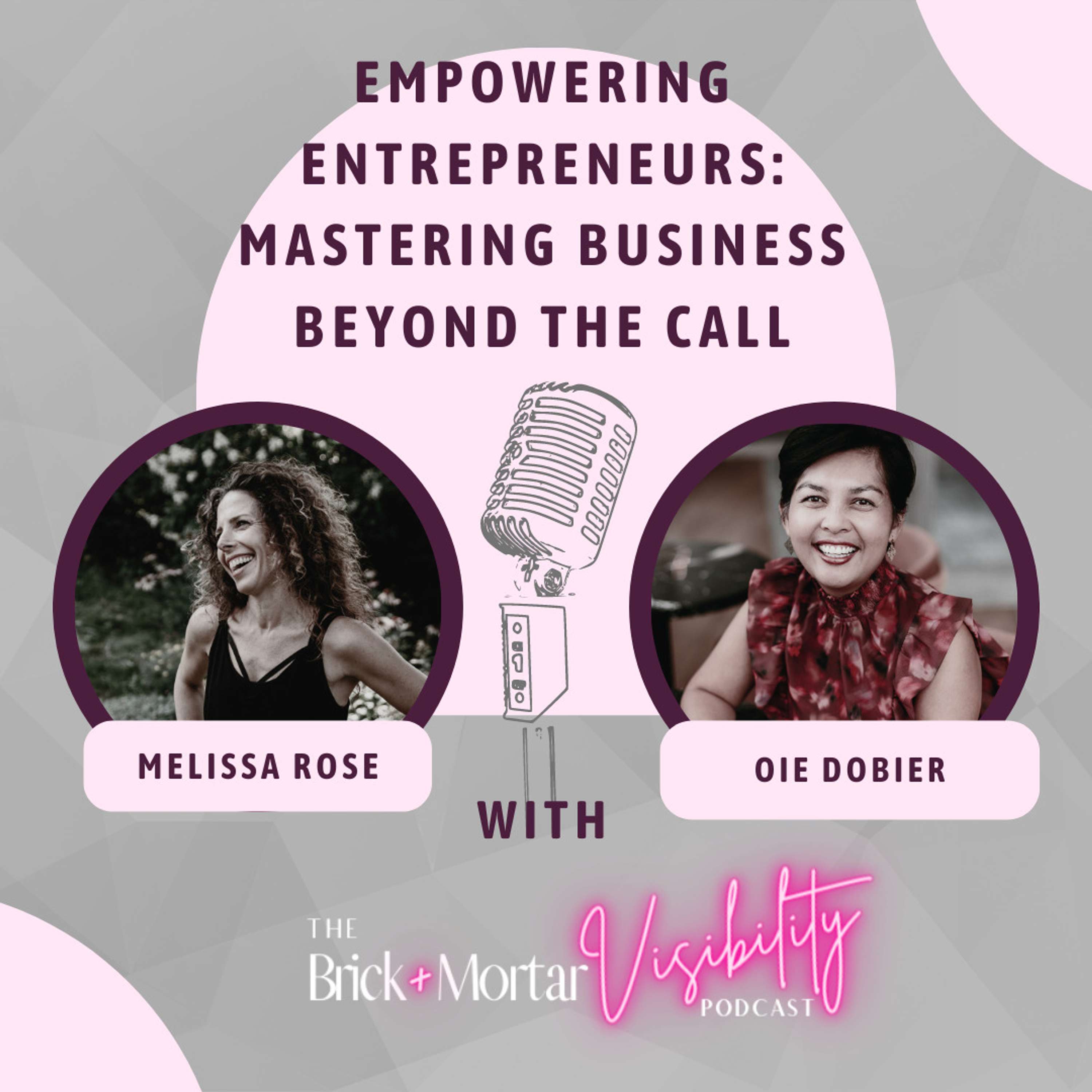 Empowering Entrepreneurs: Mastering Business Beyond the Call with  Oie Dobier