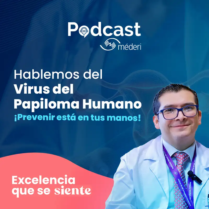 Hablemos del Virus del Papiloma Humano 