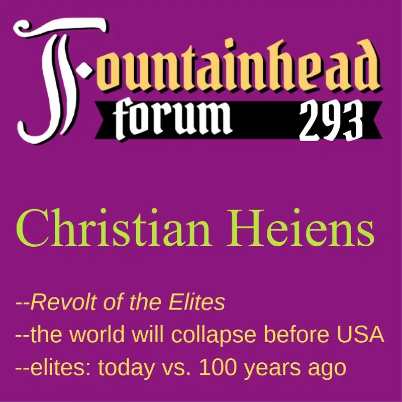 FF-293: Christian Heiens on why the world will collapse before the USA
