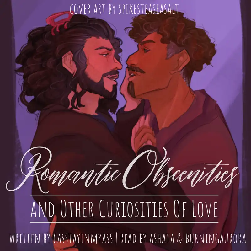 Romantic Obscenities and Other Curiosities Of Love by casstayinmyass