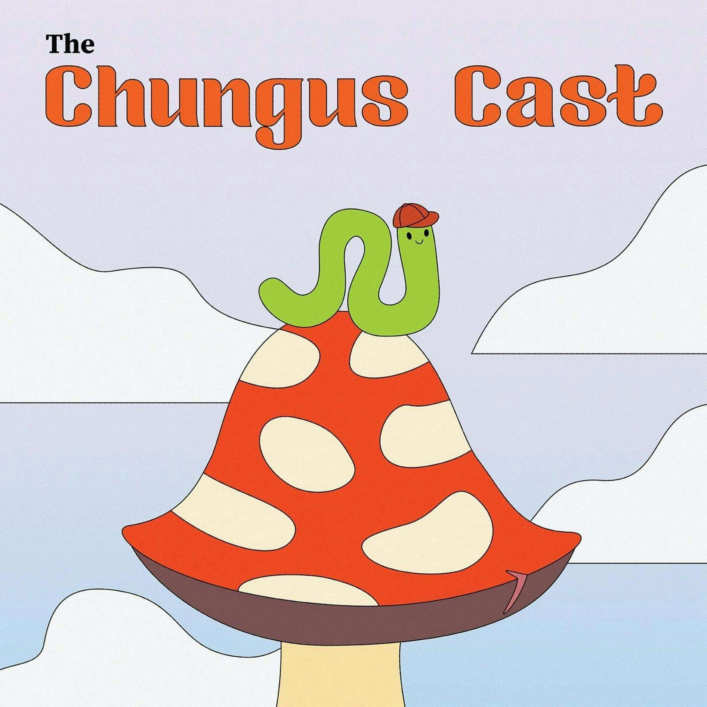 The Chungus Cast