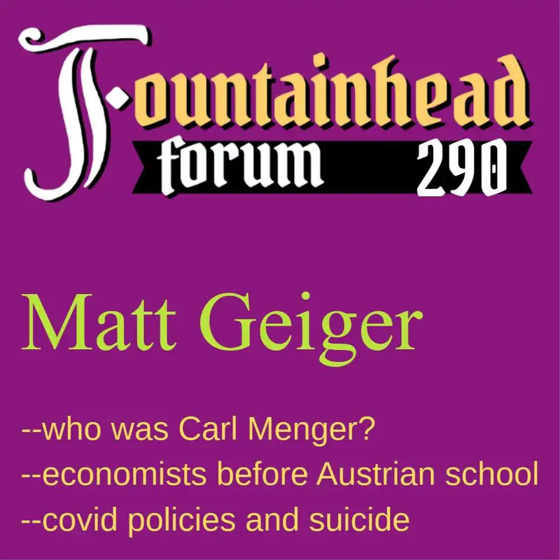 FF-290: Matt Geiger on the pioneers of the Austrian school economics