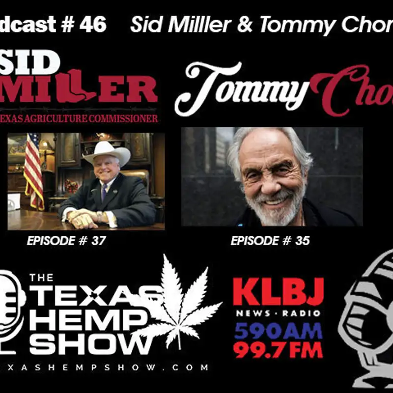 Episode #46: Tommy Chong and Sid Miller