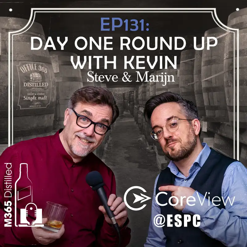 EP 131: CoreView @ ESPC:  Day one Roundup with Kevin