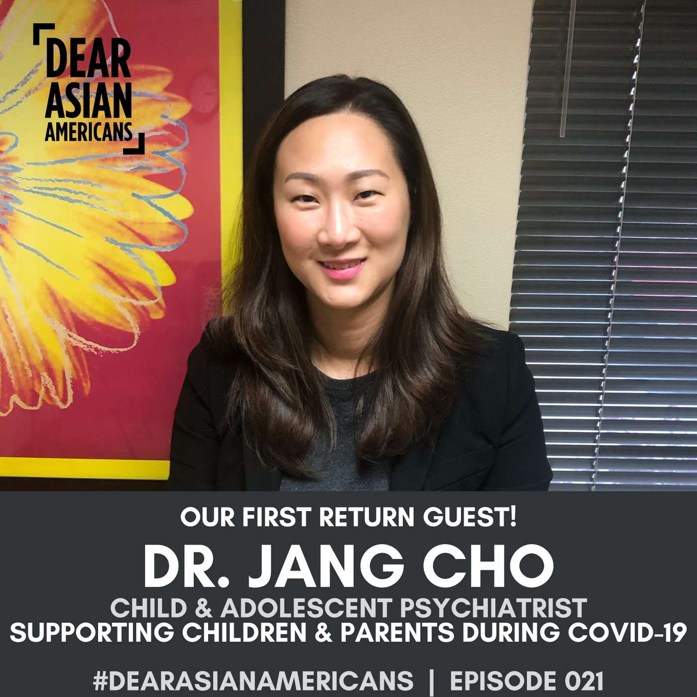 021 // Dr. Jang Cho // Supporting Children & Parents Through COVID-19 & Beyond episode artwork