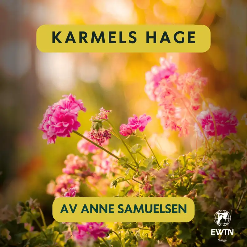 Karmels hage | Fader – I dine hender del 5