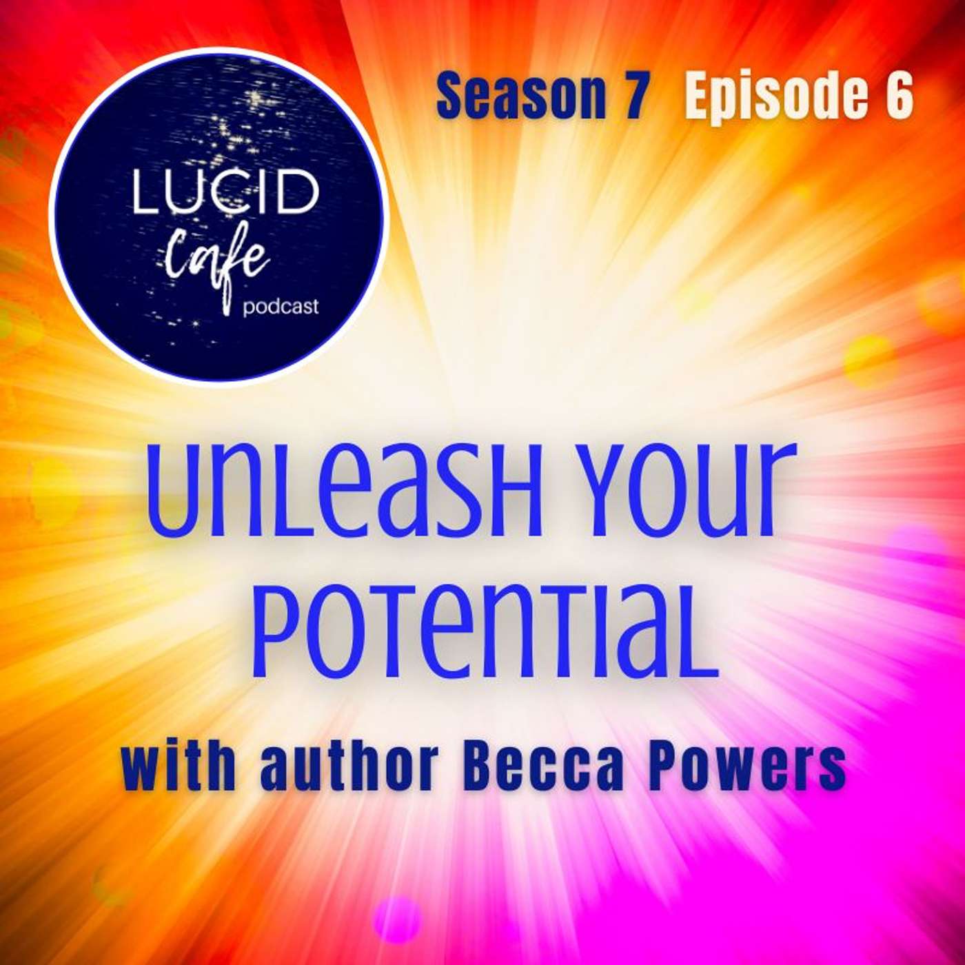 Unleash Your Potential with Author Becca Powers Unleash Your Potential with Author Becca Powers
