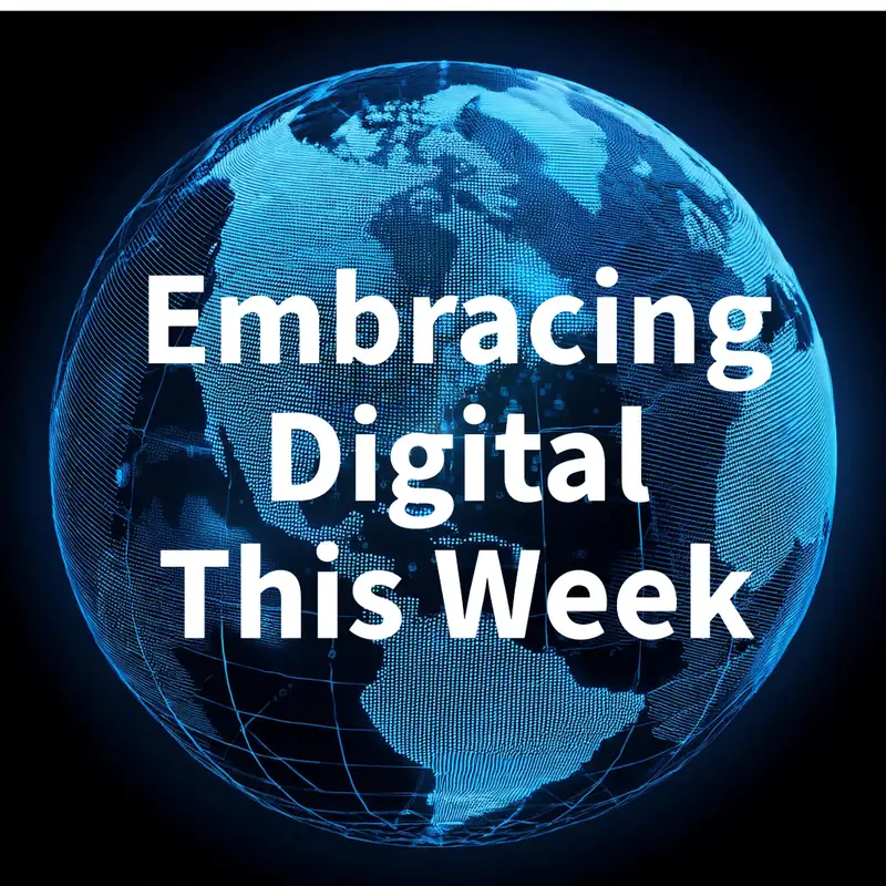 Embracing Digital This Week