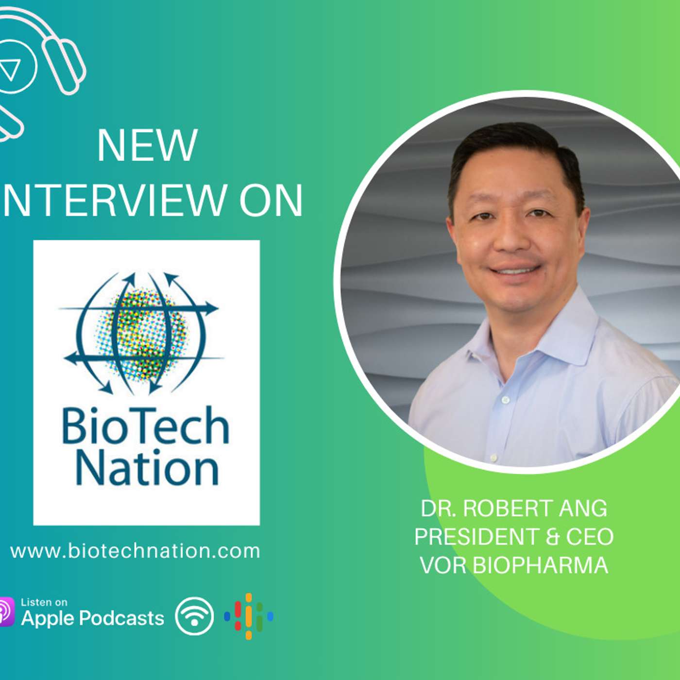 Redefining Acute Myeloid Leukemia (AML) Treatment!!! Dr. Robert Ang, President & CEO of Vor Biopharma