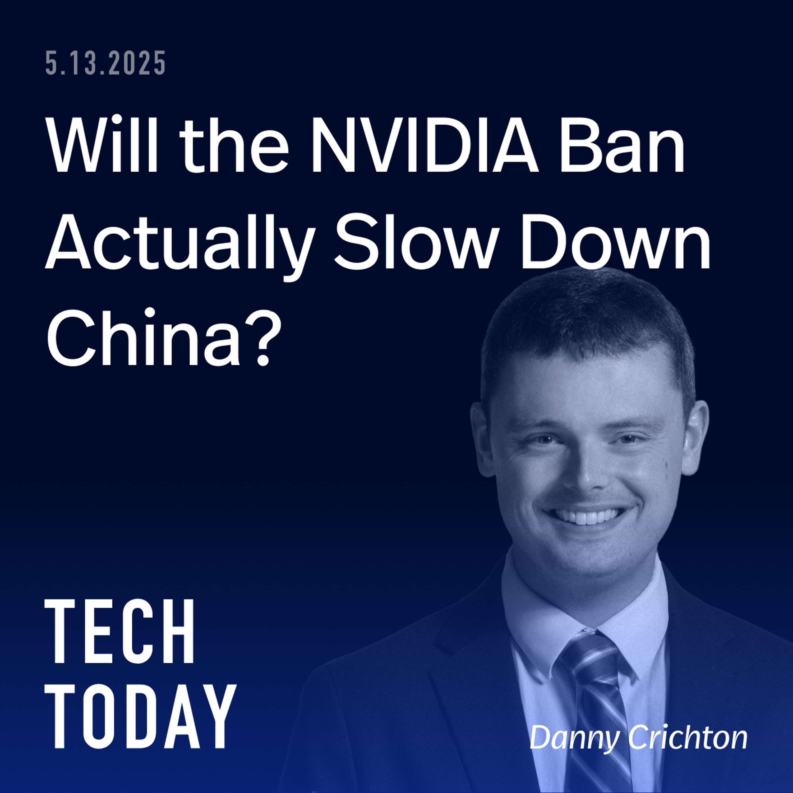 Will the NVIDIA Ban Actually Slow Down China?