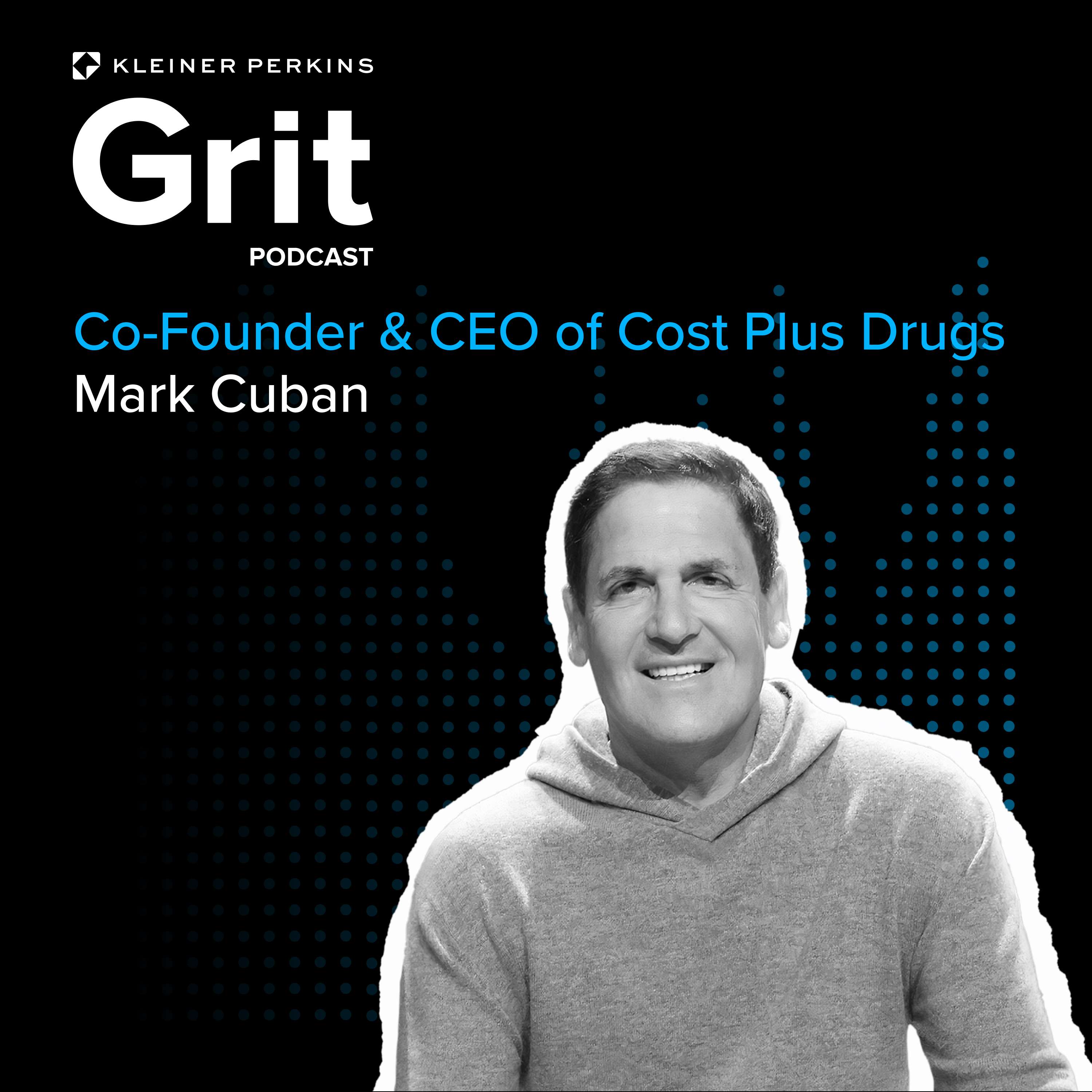 #190 Co-Founder Cost Plus Drugs, Mark Cuban: Mavs to Meds