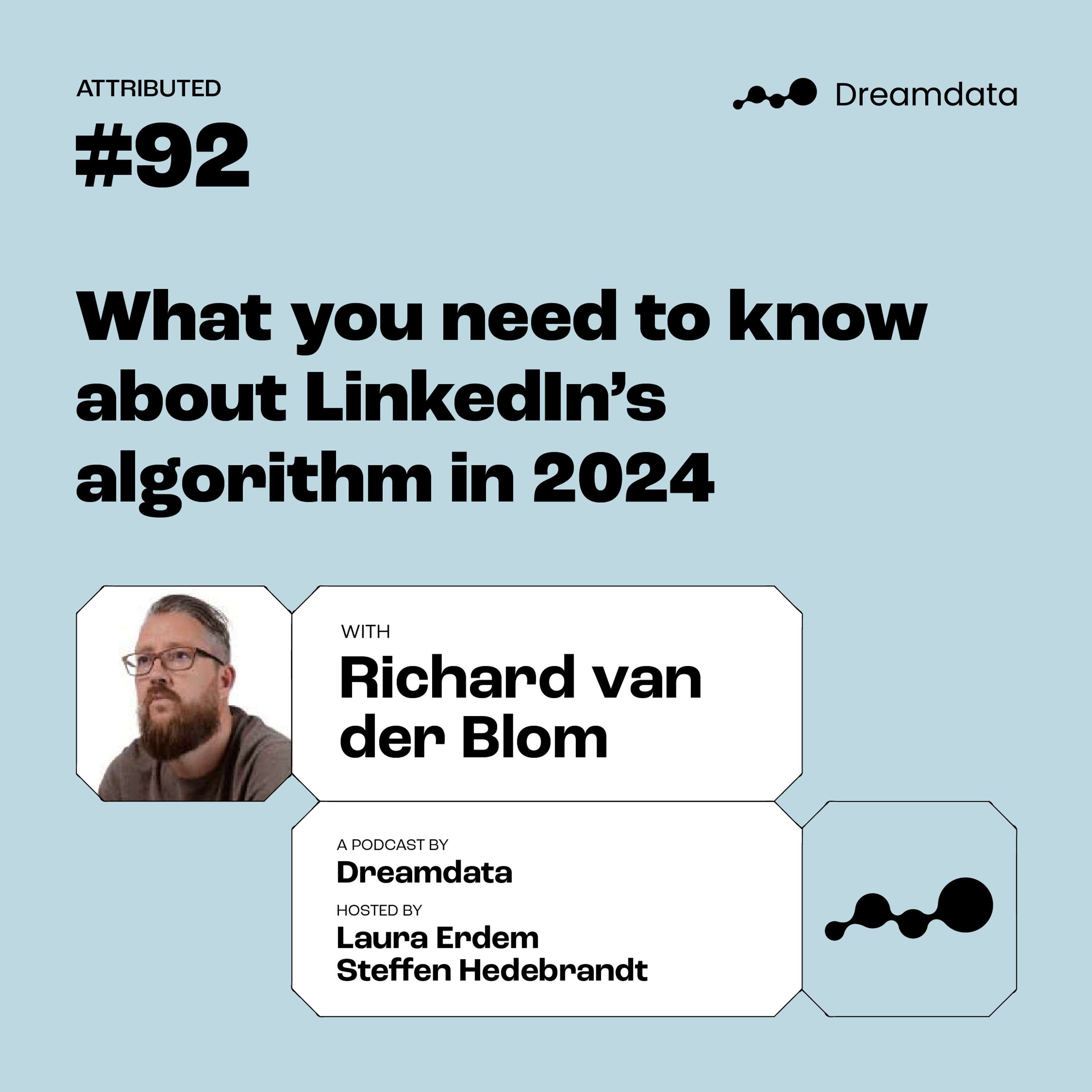 Richard van der Blom: What you need to know about the LinkedIn Algorithm in 2024