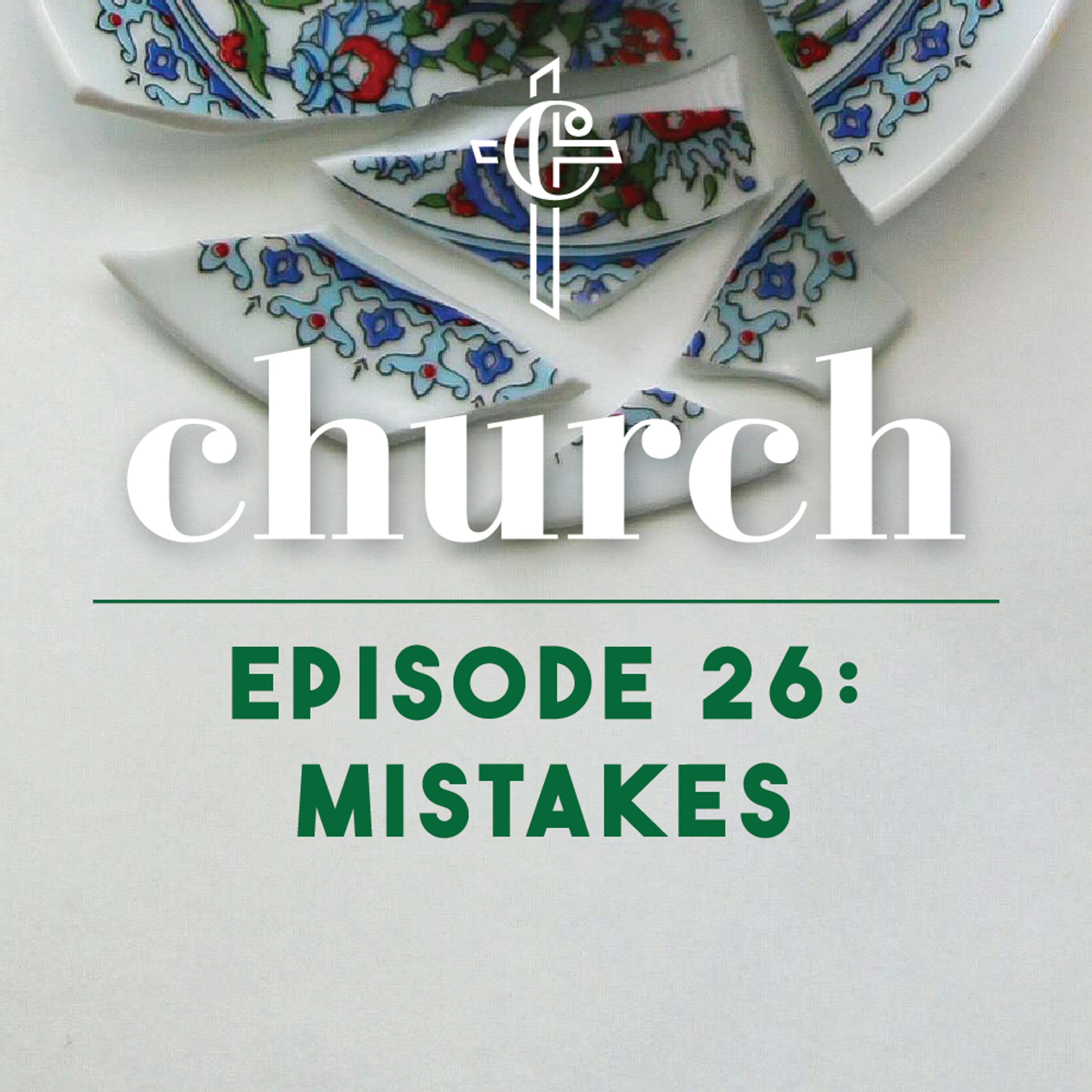Episode 26: Mistakes