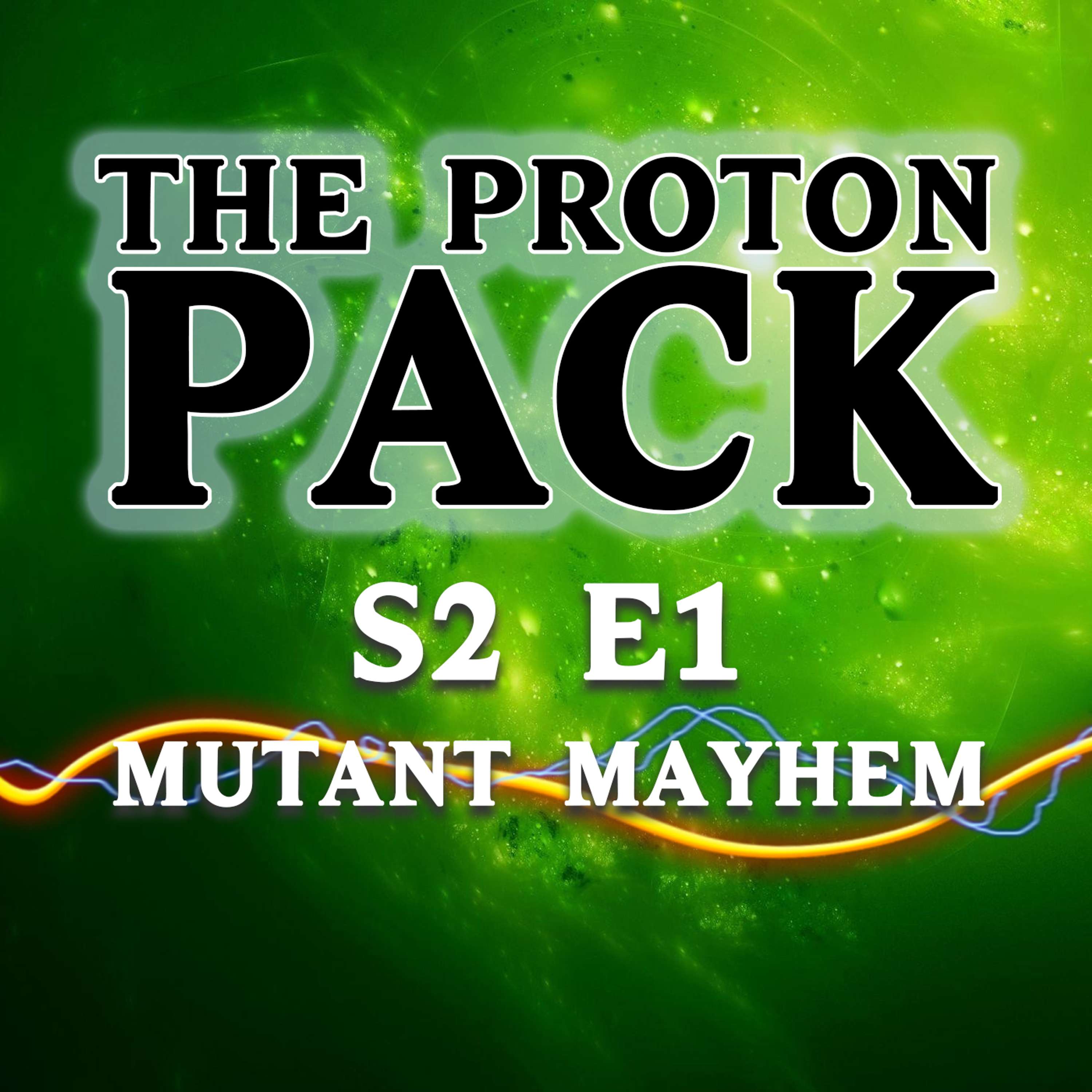 The Proton Pack Podcast