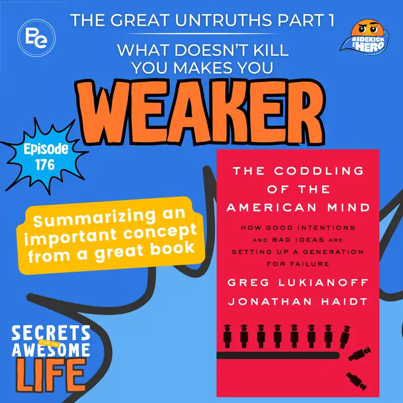 The Great Untruths Part 1: What Doesn't Kill You Makes You Weaker