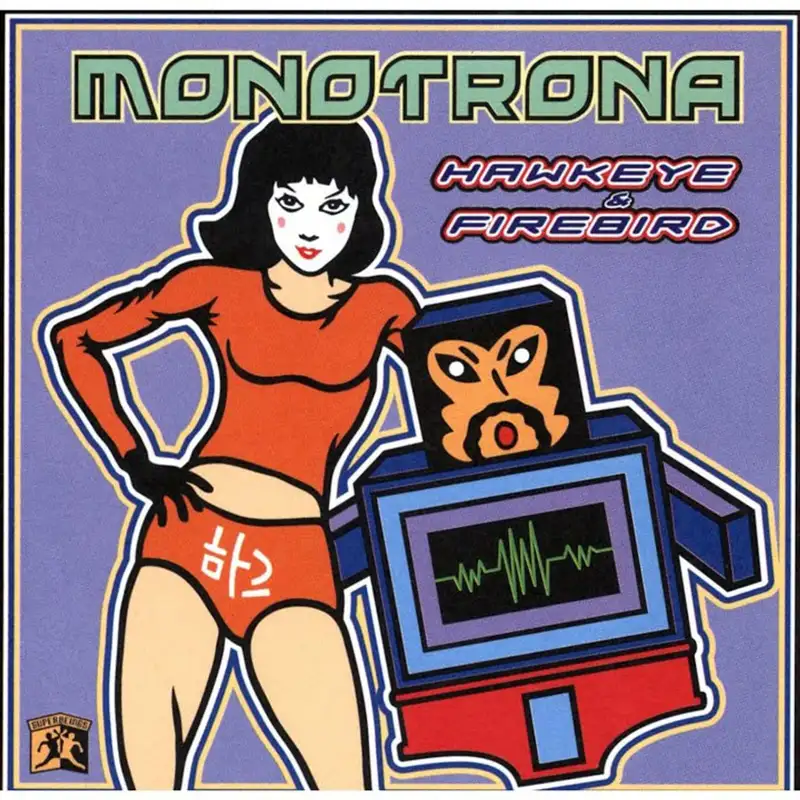 Hawkeye and Firebird: Monotrona with George Chen
