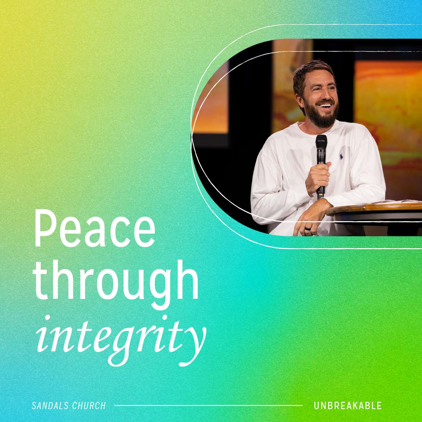 Peace Through Integrity | Unbreakable
