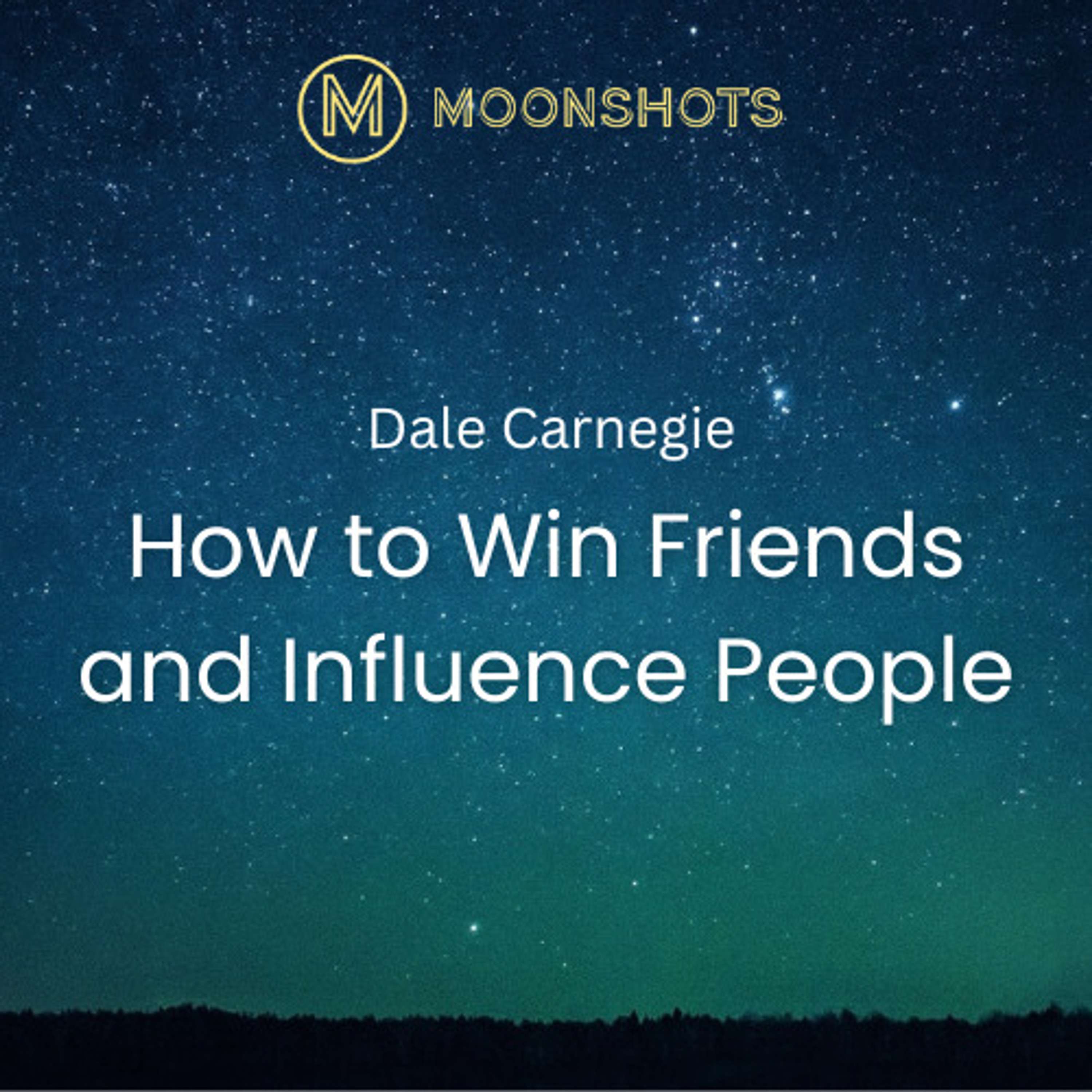 Dale Carnegie: How to Win Friends and Influence People