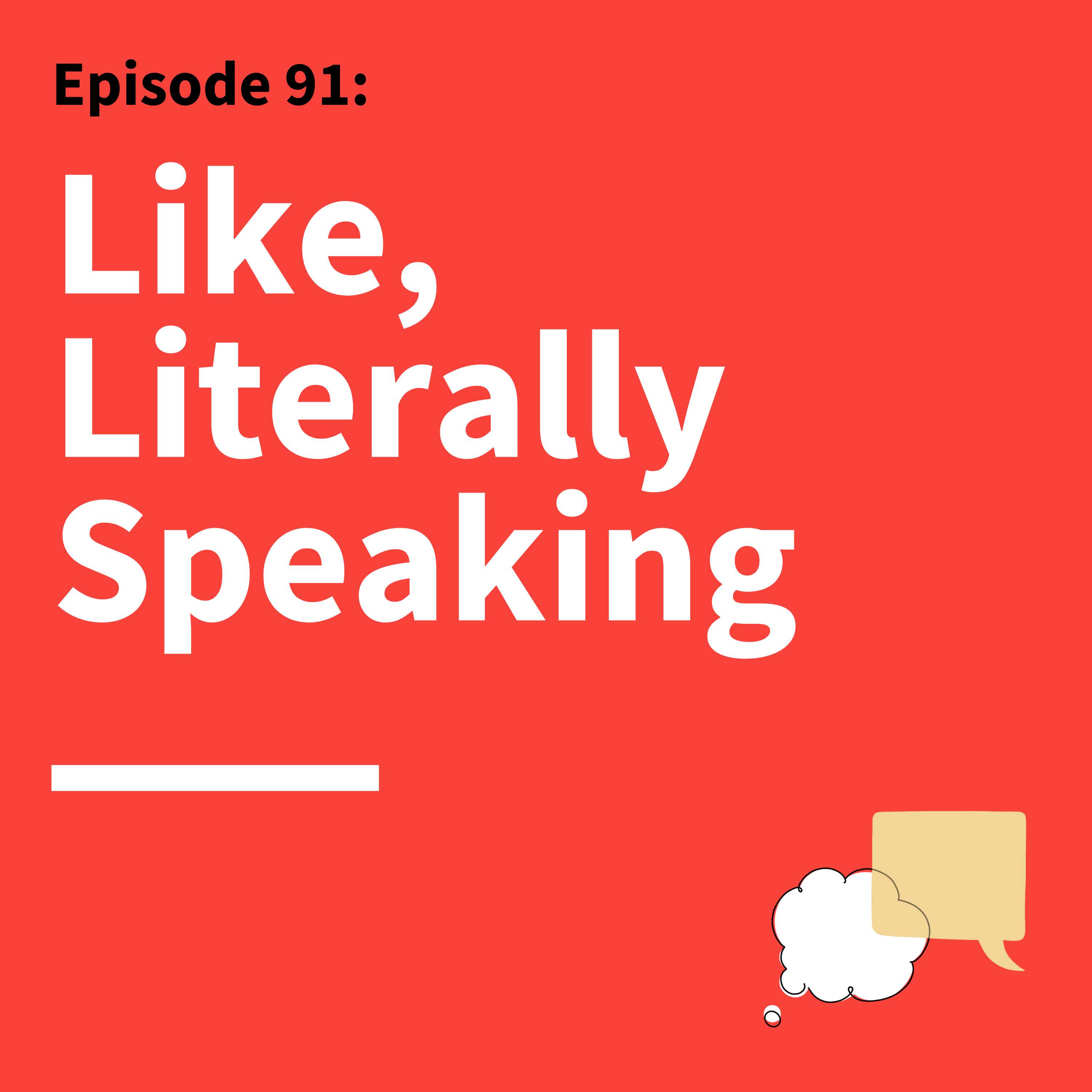 91. Um, Like, So: How Filler Words Can Create More Connected, Effective Communication