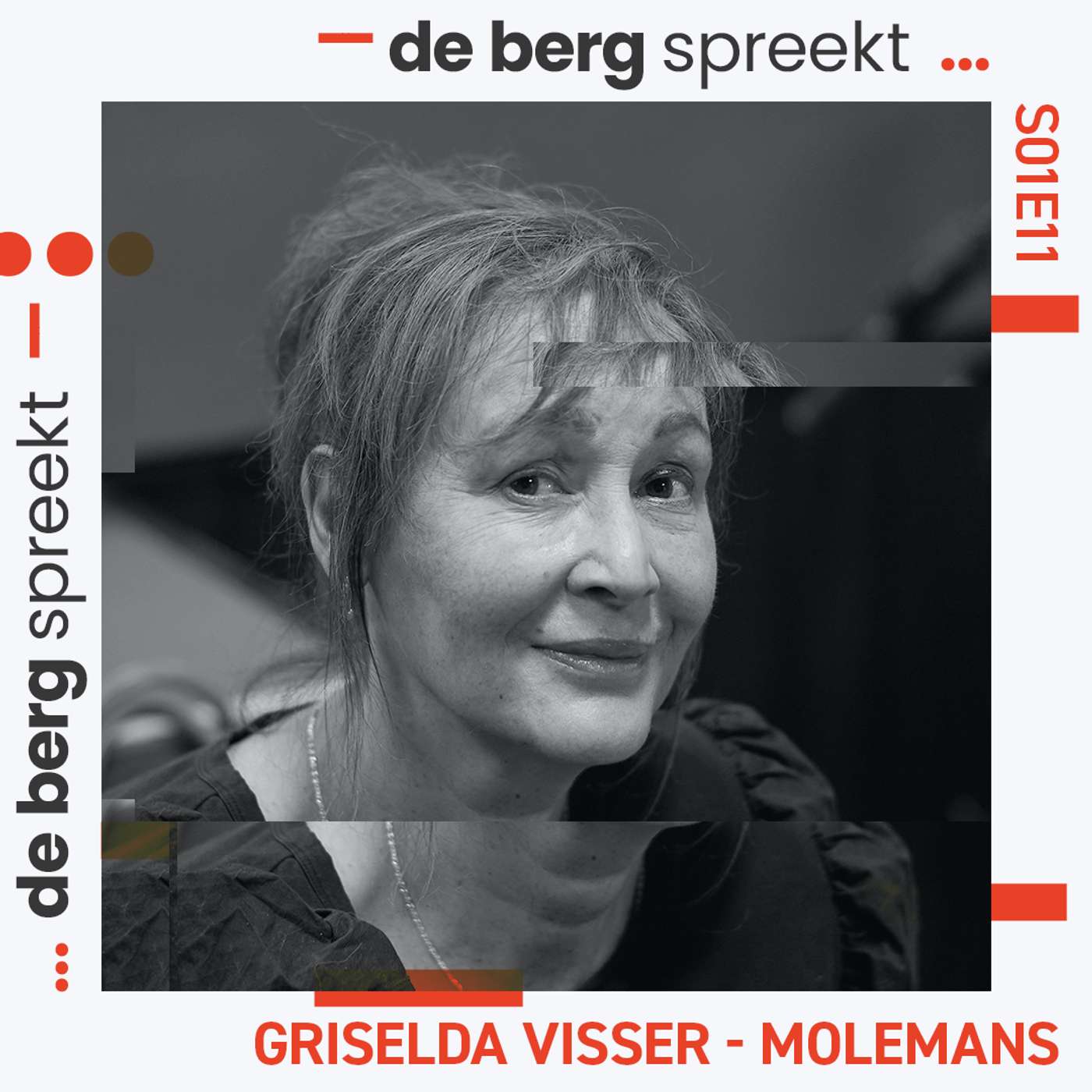 De Berg spreekt… Griselda Visser-Molemans De Berg spreekt… Griselda Visser-Molemans