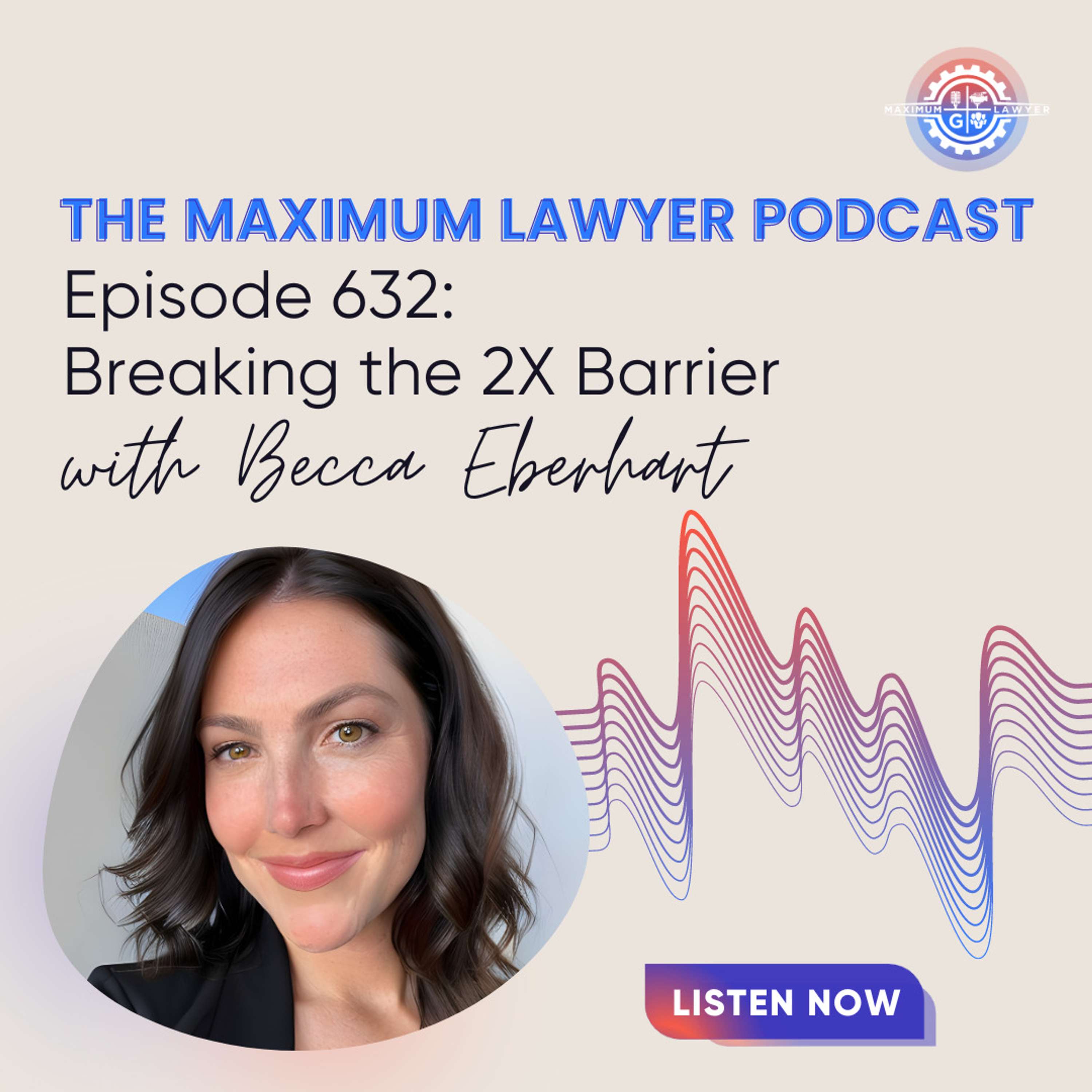 Breaking the 2X Barrier with Becca Eberhart