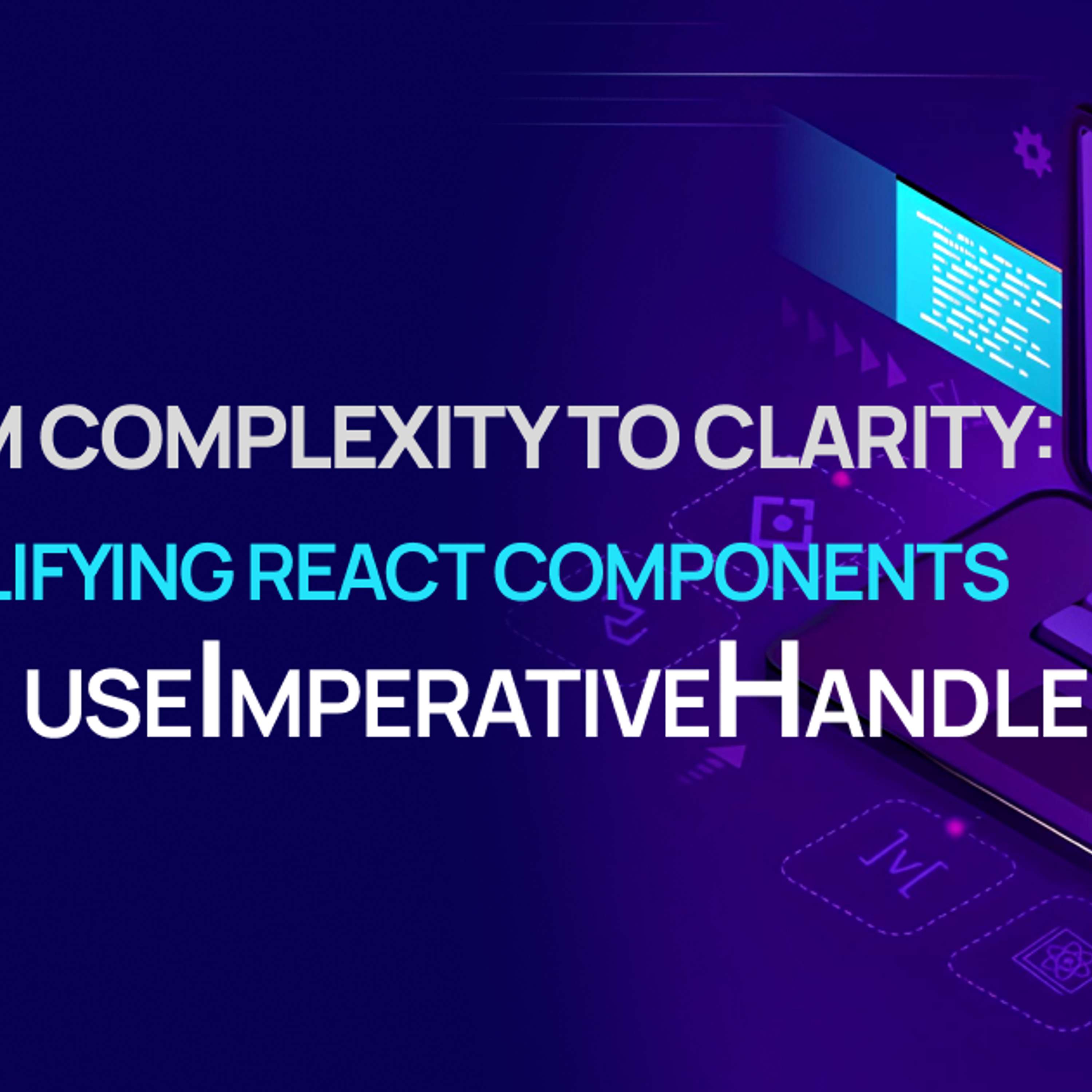 Master React by Designing Effective APIs With the useImperativeHandle Hook